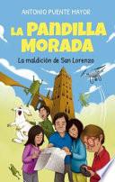 La Pandilla Morada y La Maldicion de San Lorenzo