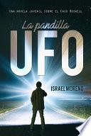 LA PANDILLA UFO: Una novela Juvenil sobre el caso Roswell