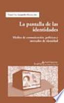 La pantalla de las identidades