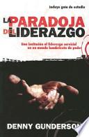 La Paradoja Del Liderazgo