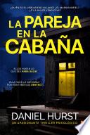 La pareja en la cabaña