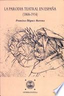 La parodia teatral en España (1868-1914)
