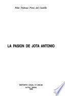 La pasión de Jota Antonio