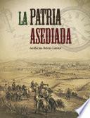 LA PATRIA ASEDIADA