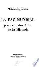 La paz mundial por la matemática de la historia