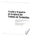 La paz y la guerra en la época del Tratado de Tordesillas