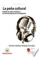 La Peña Cultural: modelo de radio ciudadana en Internet basado en investigación