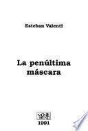 La penúltima máscara
