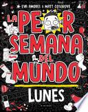 La peor semana del mundo 1 - Lunes