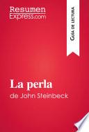 La perla de John Steinbeck (Guía de lectura)