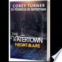 La Pesadilla De Watertown