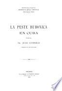 La peste bubónica en Cuba, por el Dr. Juan Guiteras