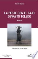 La peste con el Tajo devastó Toledo