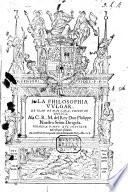 La Philosophia vulgar. Primera parte que contiene mil refranes glosados