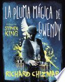 La pluma mágica de Gwendy (Trilogía La caja de botones de Gwendy 2)