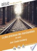 La plus précieuse des marchandises