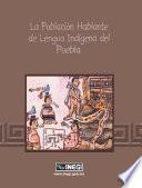 La población hablante de lengua indígena de Puebla. XII Censo General de Población y Vivienda 2000