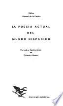 La Poesía actual del mundo hispánico