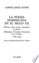La poesía dominicana en el siglo XX: Modernismo, vedrinismo, postumismo y los triálogos (1883-1943)