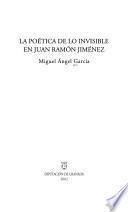 La poética de lo invisible en Juan Ramón Jiménez