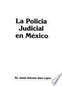 La policía judicial en México