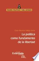 La política como fundamento de la libertad
