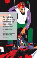 La política en el teatro y el teatro en la política