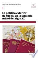 La política exterior de Suecia en la segunda mitad del siglo XX