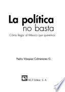 La política no basta