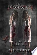 La Posesión De Lillie Y Rose