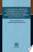 La posición de garante de los miembros de las fuerzas militares (F.F.M.M) en los delitos impropios de omisión