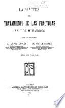 La práctica del tratamiento de las fracturas en los miembros