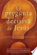 La pregunta decisiva de Jesus/The Final Question of Jesus
