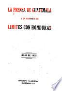 La Prensa de Guatemala y la cuestión de límites con Honduras