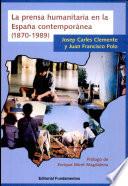La prensa humanitaria en la España contemporánea (1870-1989)