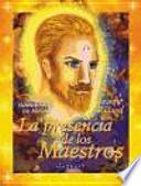 La Presencia de Los Maestros