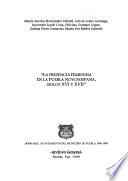 La presencia femenina en la Puebla novohispana, siglos XVI y XVII