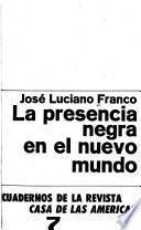 La presencia negra en el Nuevo Mundo