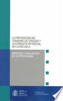 La prevención del consumo de drogas y la conducta antisocial en la escuela: análisis y evaluación de un programa
