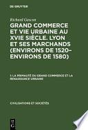 La primauté du grand commerce et La renaissance urbaine