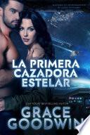 La primera cazadora estelar
