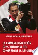 La primera disolución constitucional del Congreso de la República