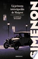 La primera investigación de Maigret (Las novelas de Maigret)