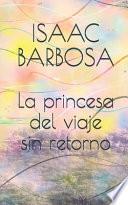La princesa del viaje sin retorno