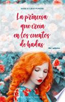 La princesa que creía en los cuentos de hadas
