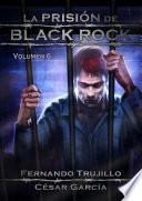 La prisión de Black Rock - Volumen 6
