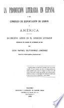 La producción literaria en España y el comercio de exportación de libros a América