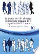 La productividad y el riesgo psicosocial o derivado de la organización del trabajo
