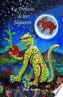 La Profecía de los Jaguares