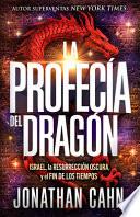 La Profecía del Dragón / The Dragon's Prophecy